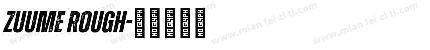 zuume rough字体转换